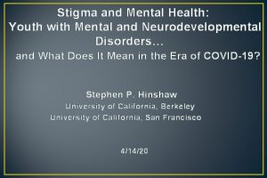 Stigma and Mental Health Youth with Mental and