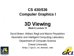 CS 430536 Computer Graphics I 3 D Viewing