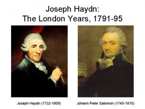 Joseph Haydn The London Years 1791 95 Joseph