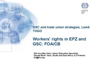 GSC and trade union strategies Lom TOGO Workers