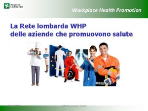 Workplace Health Promotion La Rete lombarda WHP delle