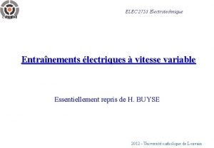ELEC 2753 Electrotechnique Entranements lectriques vitesse variable Essentiellement