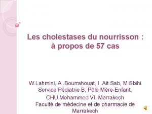 Les cholestases du nourrisson propos de 57 cas