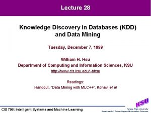 Lecture 28 Knowledge Discovery in Databases KDD and