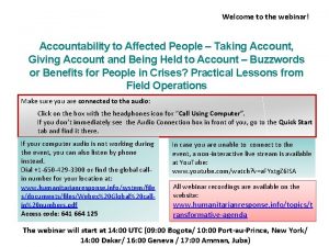 Welcome to the webinar Accountability to Affected People