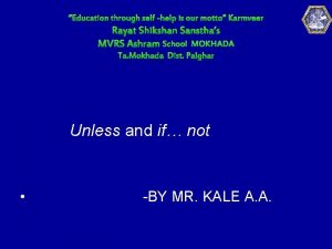 Education through self help is our motto
