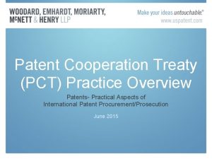 Patent Cooperation Treaty PCT Practice Overview Patents Practical