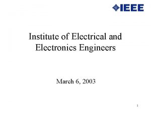 Institute of Electrical and Electronics Engineers March 6