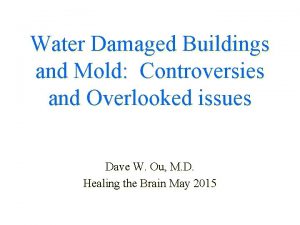 Water Damaged Buildings and Mold Controversies and Overlooked