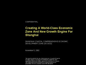 SHAG021105SHPRVer 42000 CONFIDENTIAL Creating A WorldClass Economic Zone