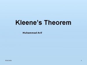 Kleenes Theorem Muhammad Arif 5212021 1 Kleenes Theorem