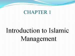 CHAPTER 1 Introduction to Islamic Management Islamic Worldview