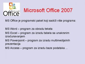 Microsoft Office 2007 MS Office je programski paket