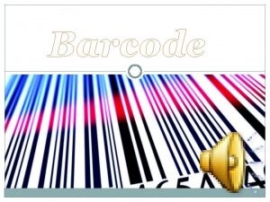 Barcode What is barcode This is an individual