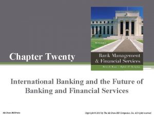 Chapter Twenty International Banking and the Future of