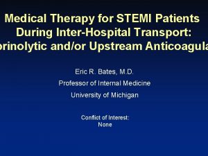 Medical Therapy for STEMI Patients During InterHospital Transport