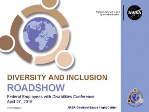 National Aeronautics and Space Administration DIVERSITY AND INCLUSION