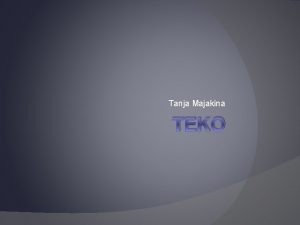 Tanja Majakina TEKO Teko Kooli visioon Kaasaegse ppekeskkonnaga