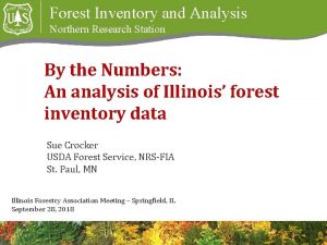 Forest Inventory and Analysis Northern Research Station By