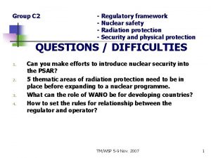 Group C 2 Regulatory framework Nuclear safety Radiation