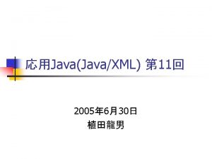 JavaJavaXML 11 2005 630 XPath 69 n XSLT