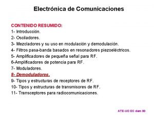 Electrnica de Comunicaciones CONTENIDO RESUMIDO 1 Introduccin 2