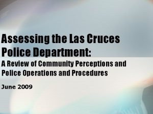 Assessing the Las Cruces Police Department A Review