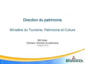 Direction du patrimoine Ministre du Tourisme Patrimoine et