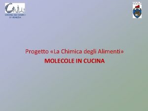 ORDINE DEI CHIMICI DI VENEZIA Progetto La Chimica