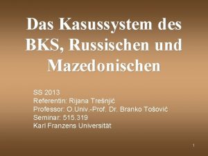 Das Kasussystem des BKS Russischen und Mazedonischen SS