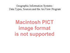 Geographic Information Systems Data Types Sources and the