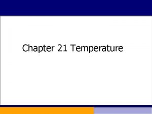 Chapter 21 Temperature 21 1 Temperature and thermal