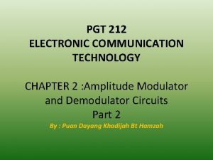 PGT 212 ELECTRONIC COMMUNICATION TECHNOLOGY CHAPTER 2 Amplitude