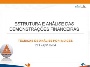 ESTRUTURA E ANLISE DAS DEMONSTRAES FINANCEIRAS TCNICAS DE