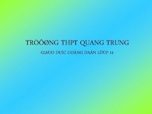 TRNG THPT QUANG TRUNG GIAO DUC CO NG