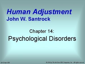 Human Adjustment John W Santrock Chapter 14 Psychological