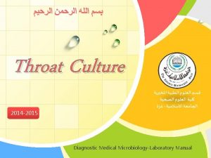 Throat Culture 2014 2015 LOGO Diagnostic Medical MicrobiologyLaboratory