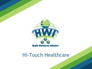 HiTouch Healthcare WRITTEN COMMUNICATION WHAT TO EXPECT IN