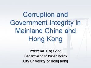 Corruption and Government Integrity in Mainland China and