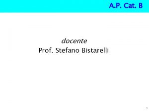 A P Cat B docente Prof Stefano Bistarelli