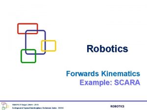 Robotics Forwards Kinematics Example SCARA TEMPUS IV Project