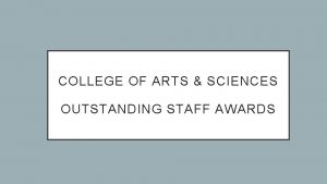 COLLEGE OF ARTS SCIENCES OUTSTANDING STAFF AWARDS 2019