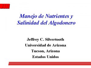 Manejo de Nutrientes y Salinidad del Algodonero Jeffrey