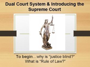 Dual Court System Introducing the Supreme Court To