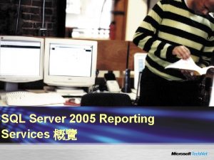 SQL Server 2005 Reporting Services SQL Server 2005