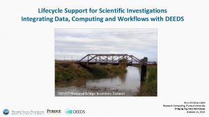 Lifecycle Support for Scientific Investigations Integrating Data Computing