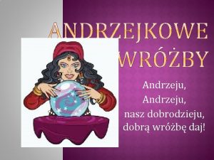 Andrzeju nasz dobrodzieju dobr wrb daj 1 2