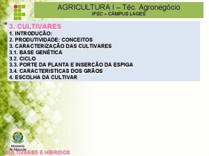 AGRICULTURA I Tc Agronegcio IFSC C MPUS LAGES