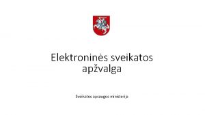 Elektronins sveikatos apvalga Sveikatos apsaugos ministerija gyvendinti E