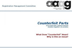 Registration Management Committee Counterfeit Parts Jason Dickstein General